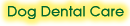 Dog Dental Care